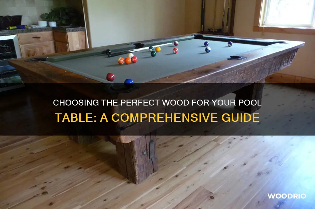 what is the best wood for a pool table