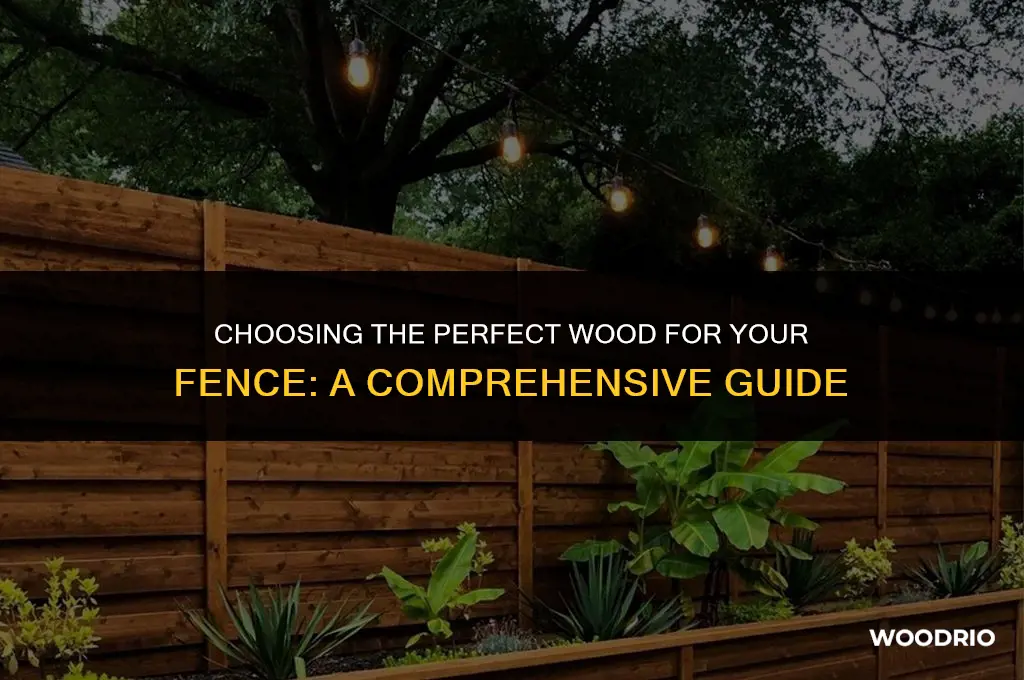 what is the best wood for fence