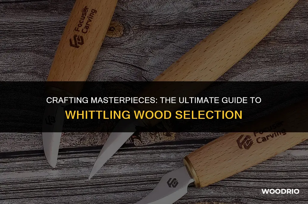 what is the best wood for whittling