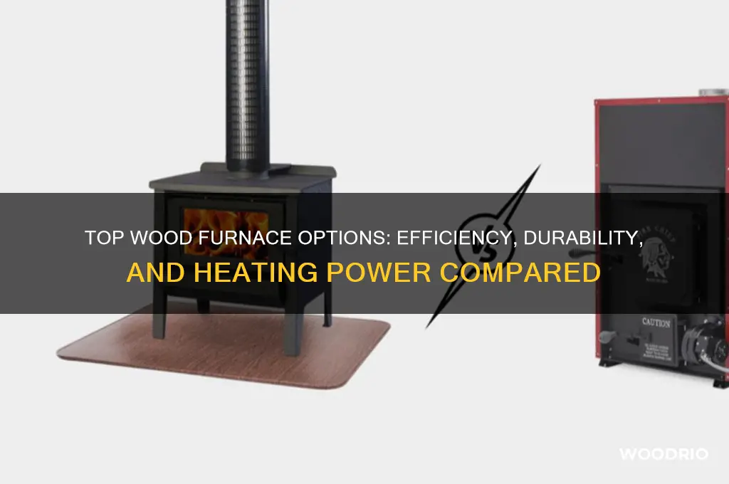 what is the best wood furnace to buy
