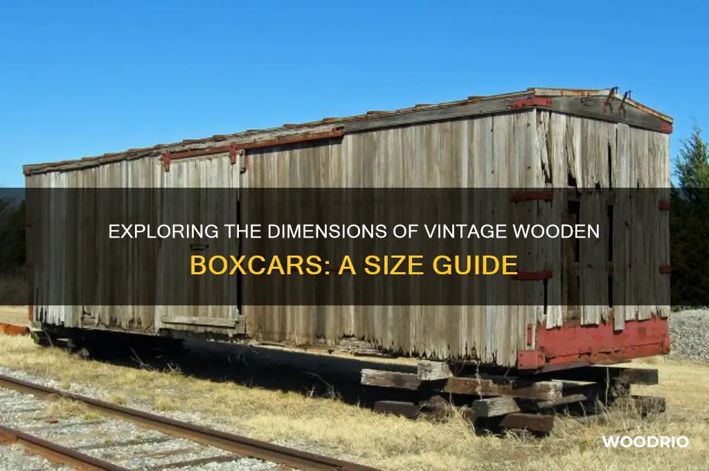what is the size of an old wooden boxcar