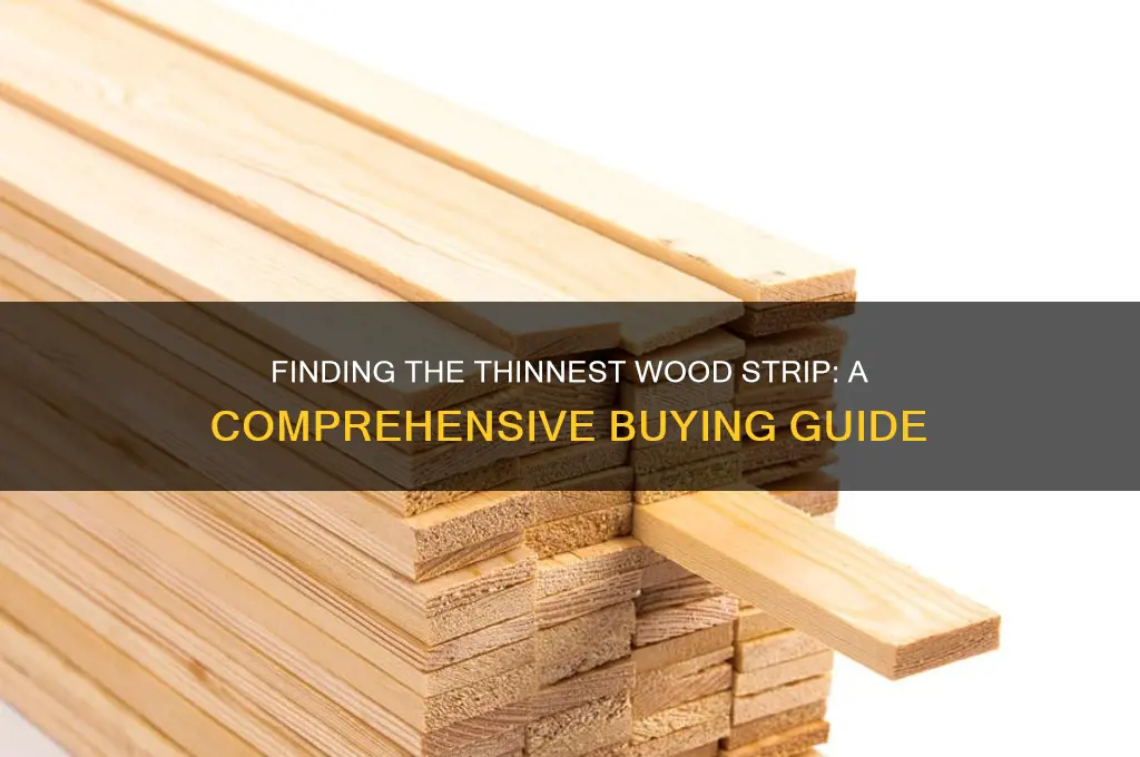what is the smallest strip of wood i can buy