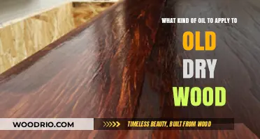 Revive Old Dry Wood: Best Oils for Restoration and Protection
