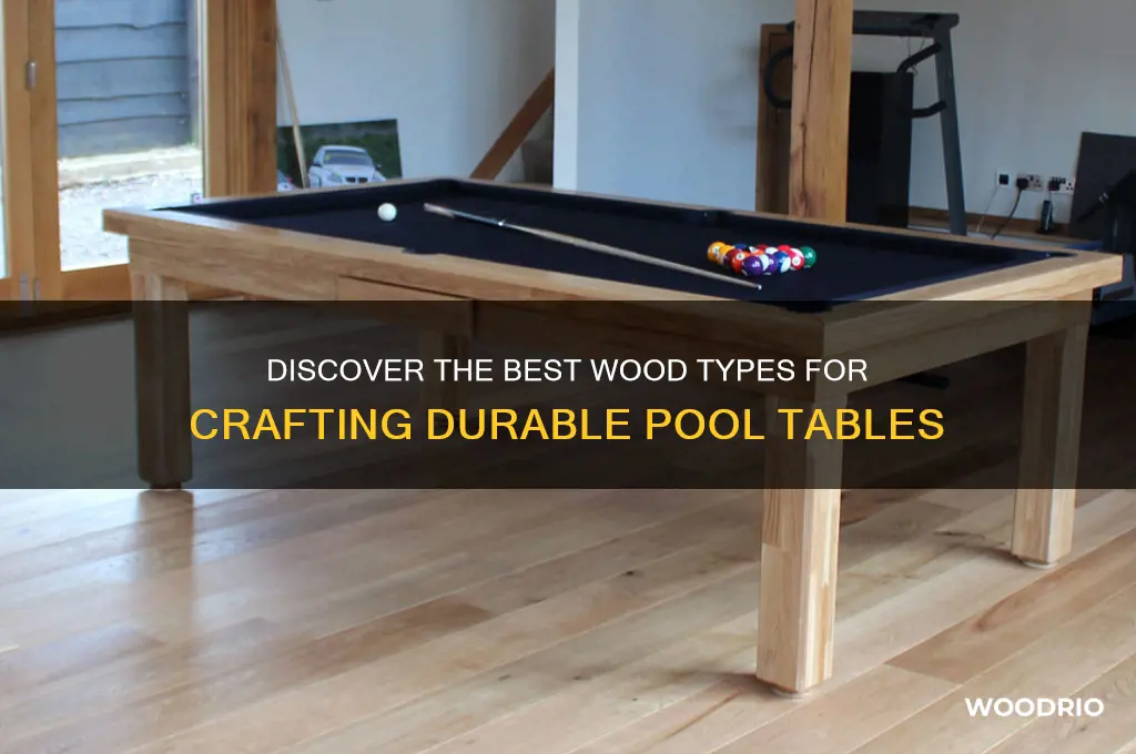what kind of wood are pool tables made of