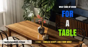 Choosing the Perfect Wood for Your Table: A Comprehensive Guide