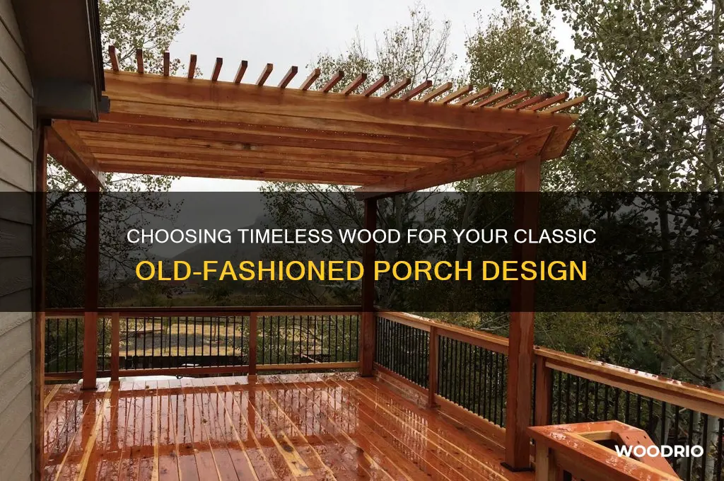 what kind of wood for an old fashoned porch