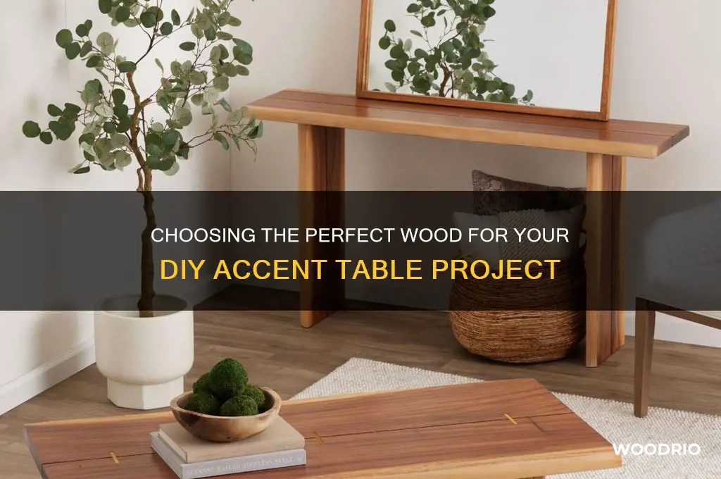 what kind of wood to make a accent table