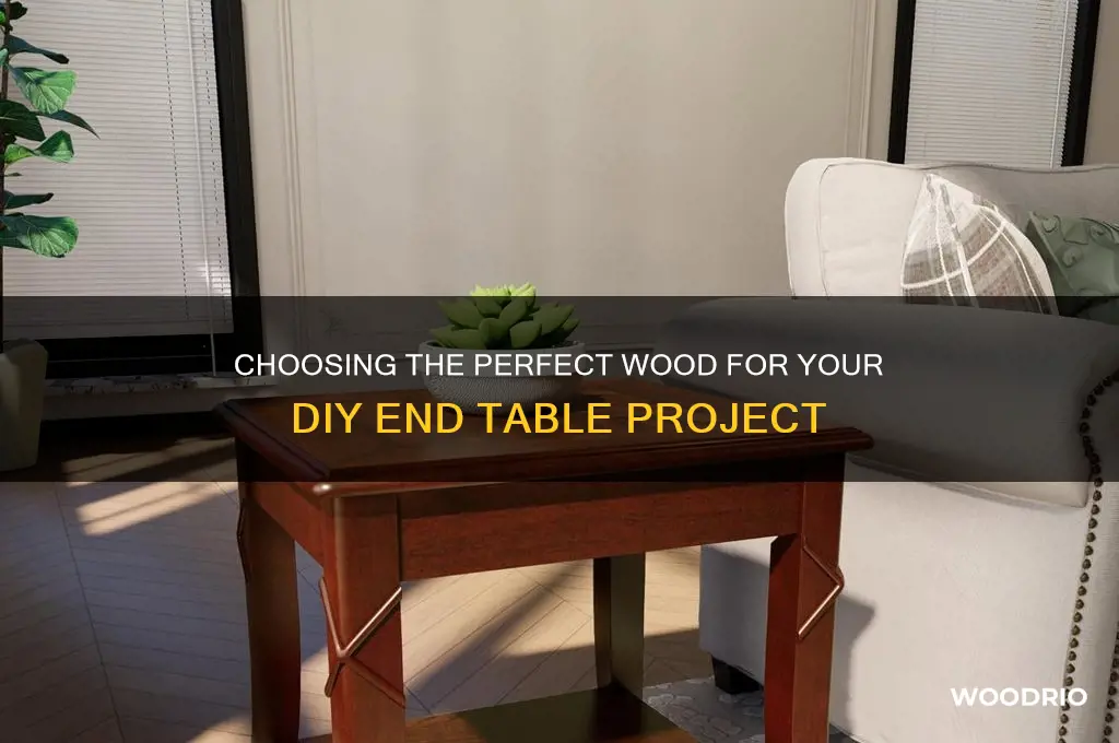 what kind of wood to make end table