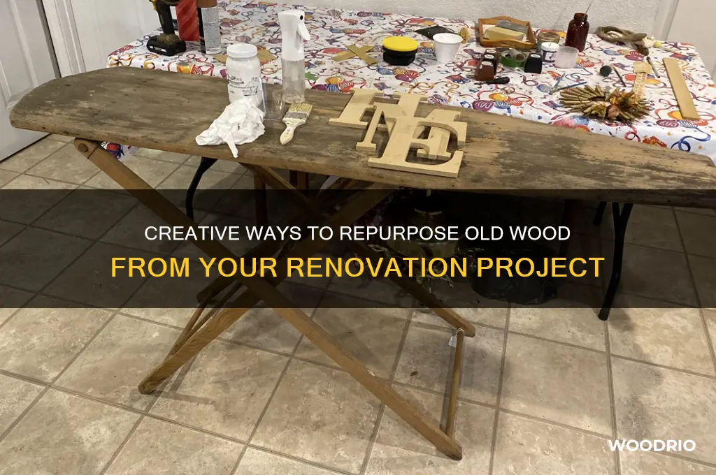 what should i do with old wood from renovation