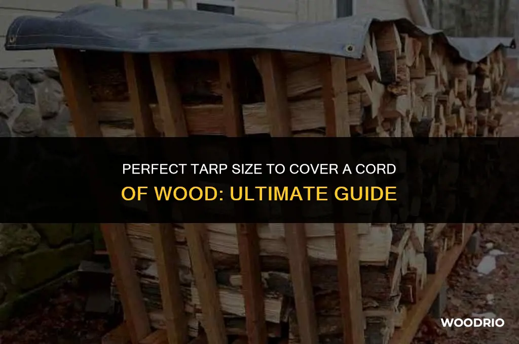 what size tarp will cover a cord of wood