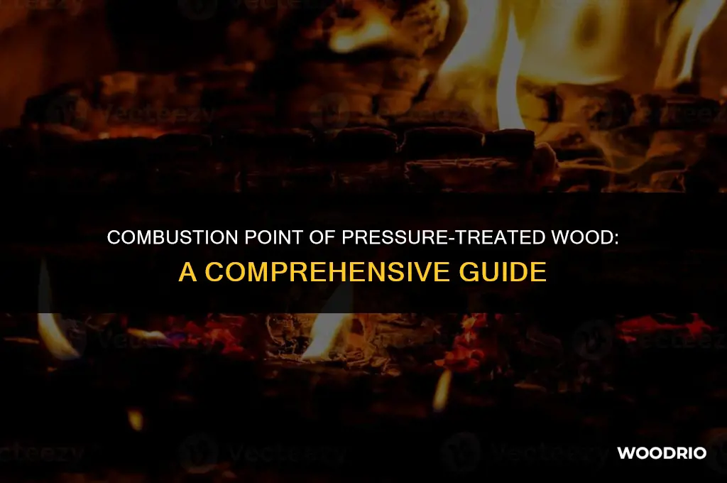what temperature will pressure treated wood combust