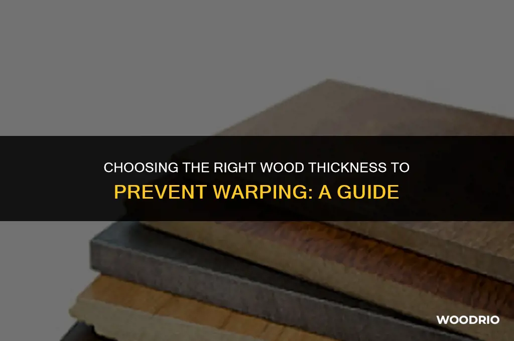 what thickness of wood will not warp