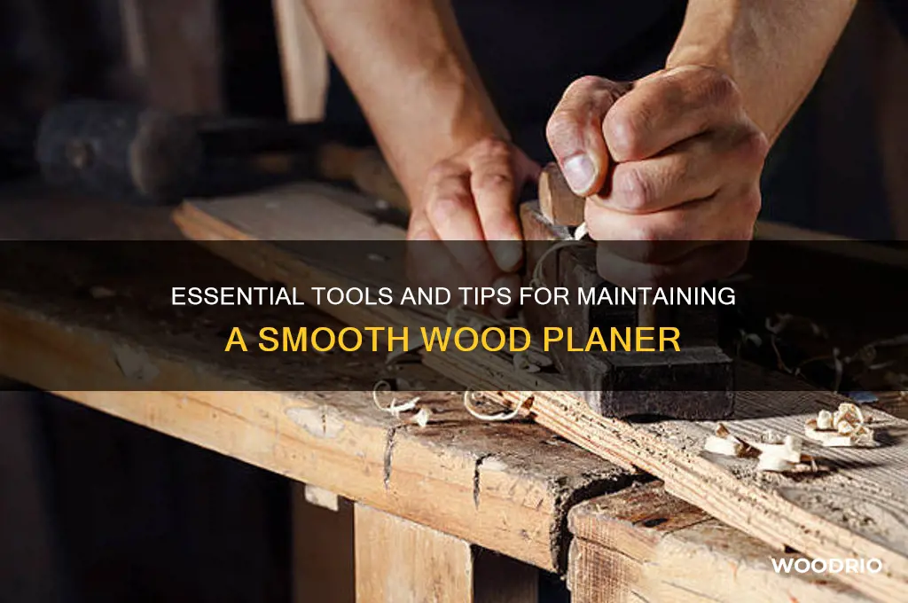 what to buy for keeping wood planer smooth