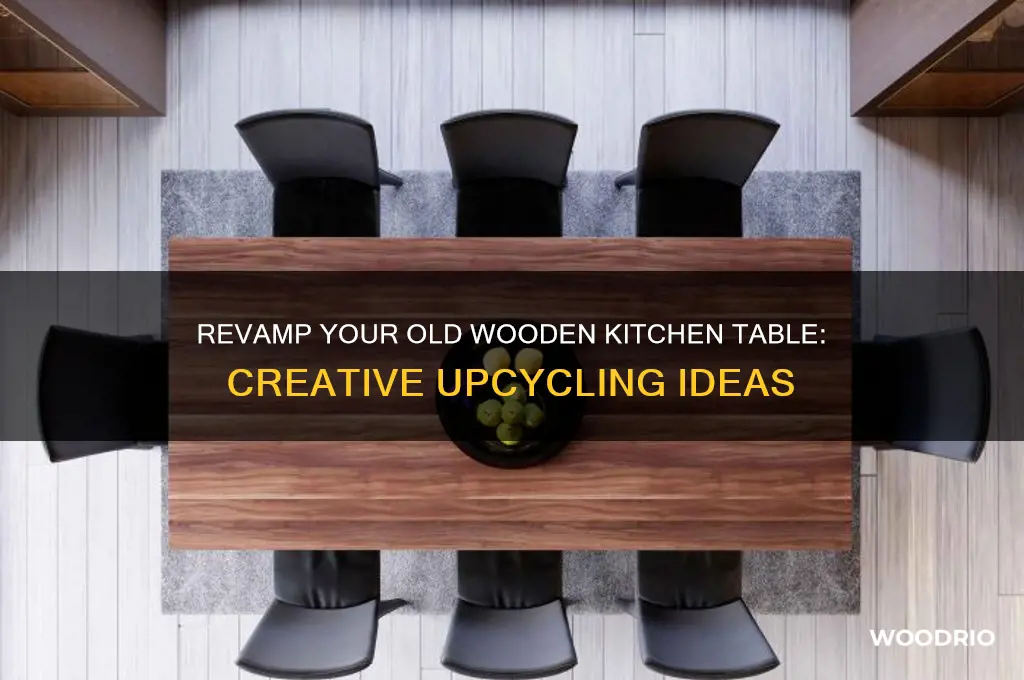 what to do with a old wooden kitchen table