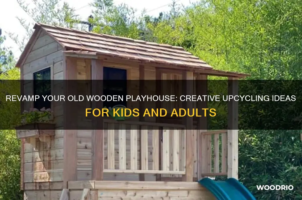 what to do with an old wooden playhouse