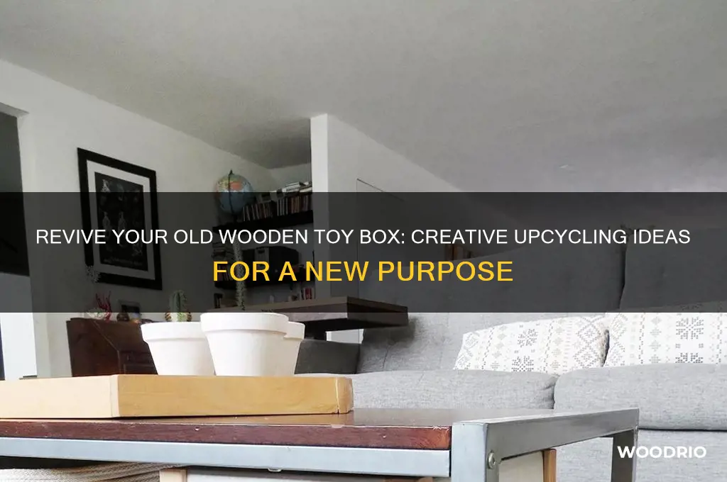 what to do with an old wooden toy box