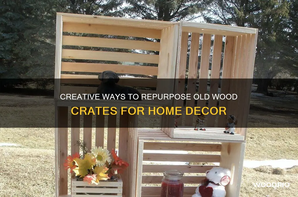 what to do with old wood crates