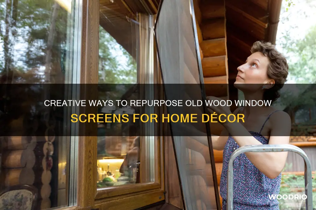 what to do with old wood window screens