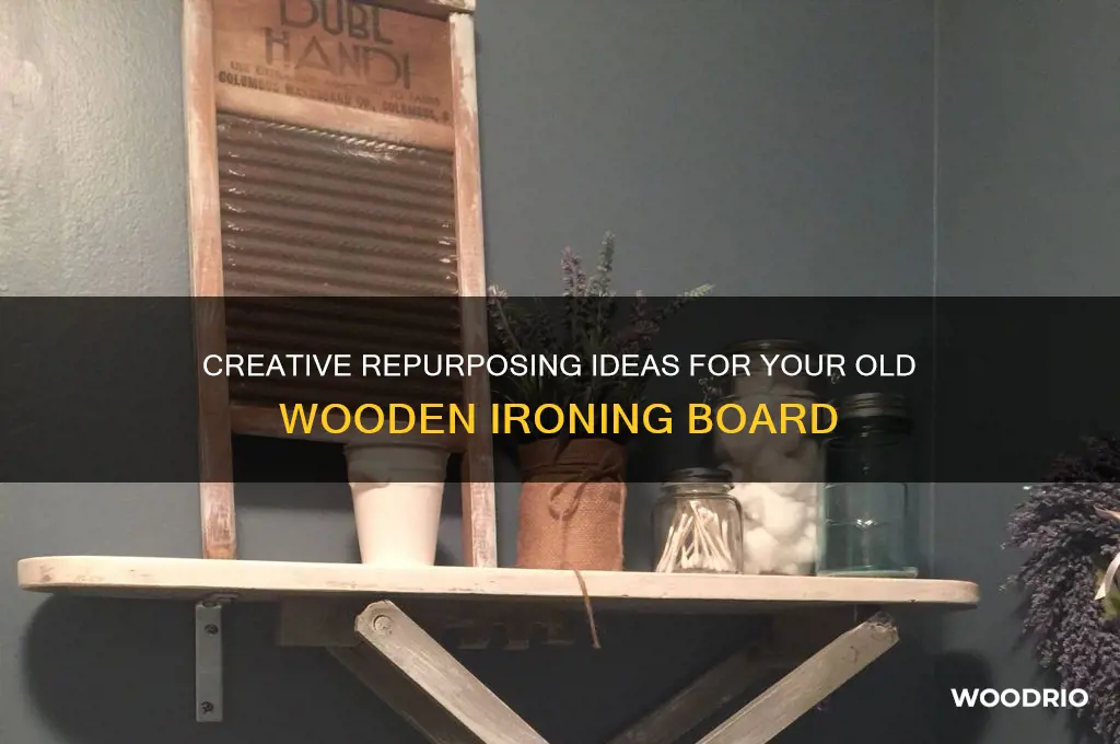 what to do with old wooden ironing board
