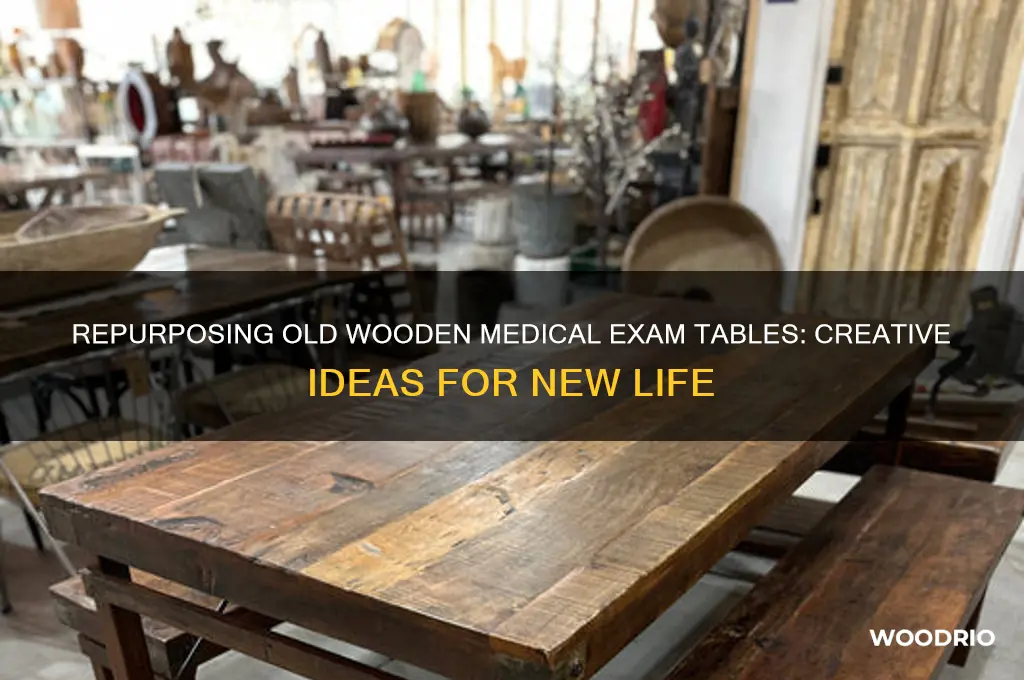 what to do with old wooden medical exam tables
