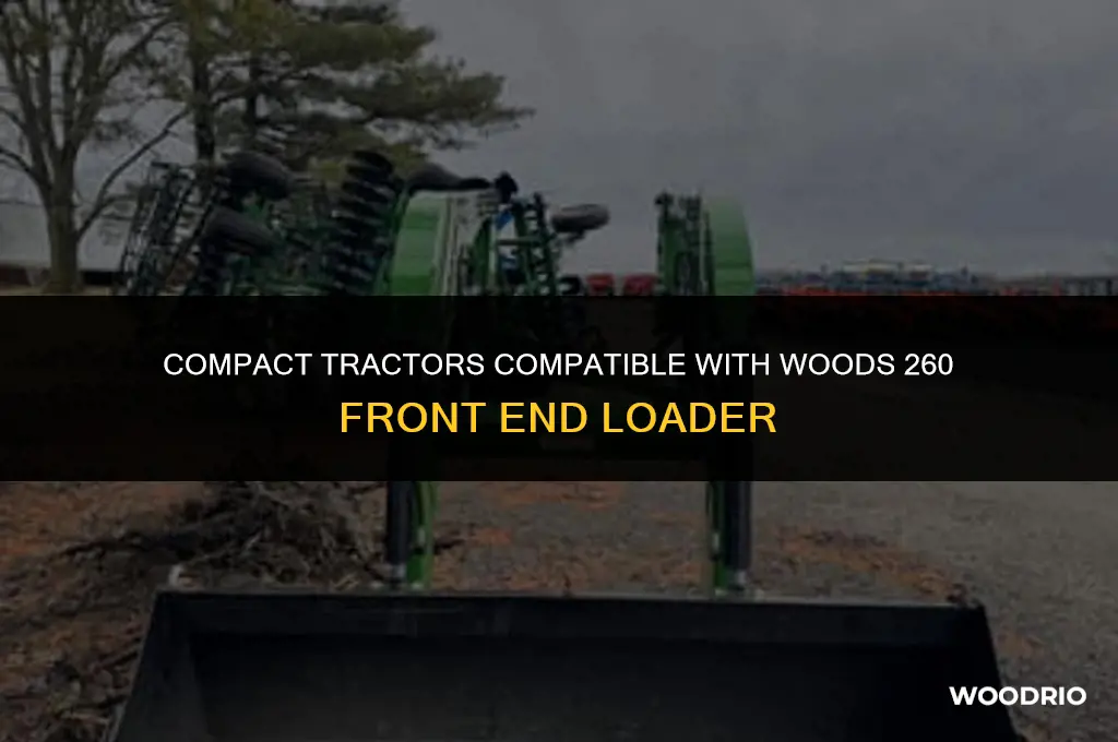 what tractors will a woods 260 front end loader fit