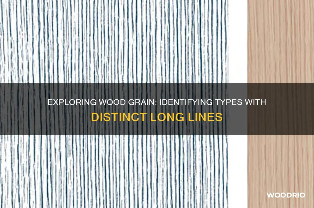 what type of wood has long lines in it