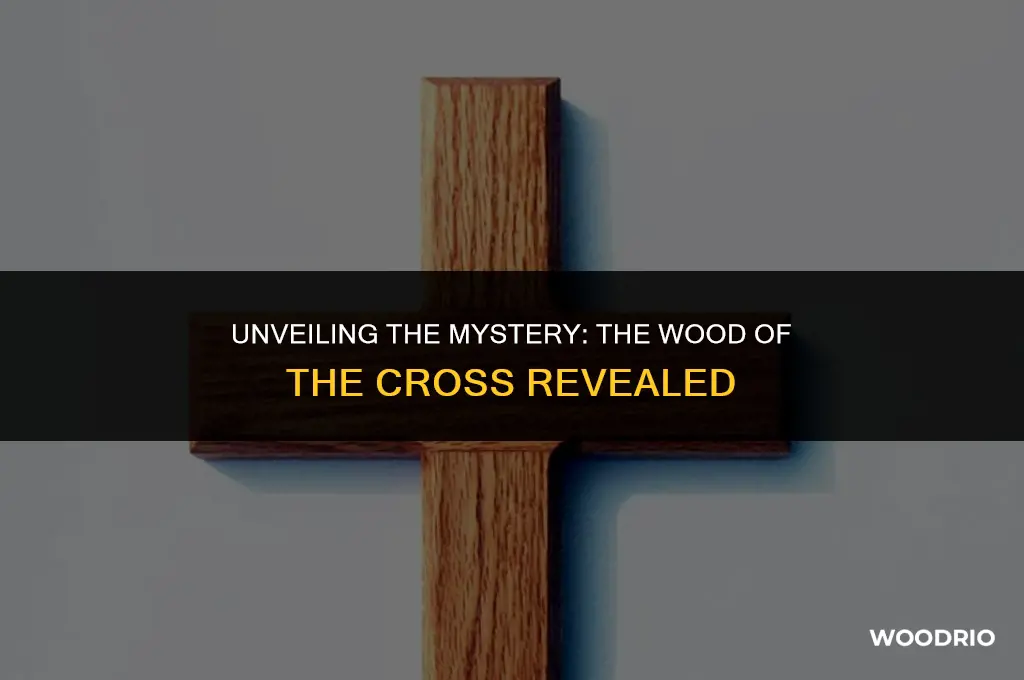 what type of wood was the cross made of