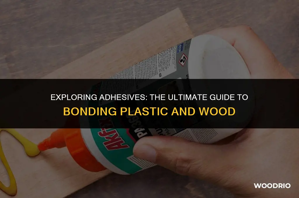 what will bond plastic to wood