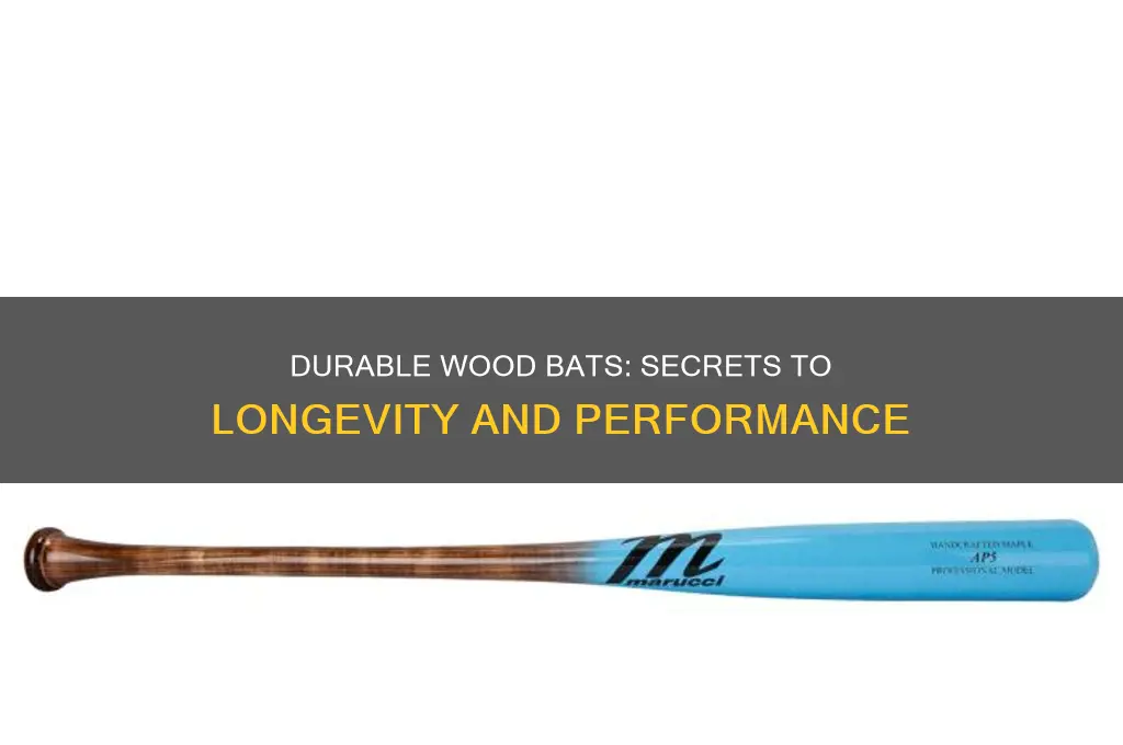 what wood bats last long