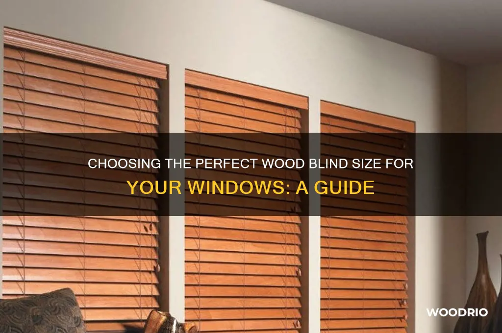 what wood blind size shoud i buy