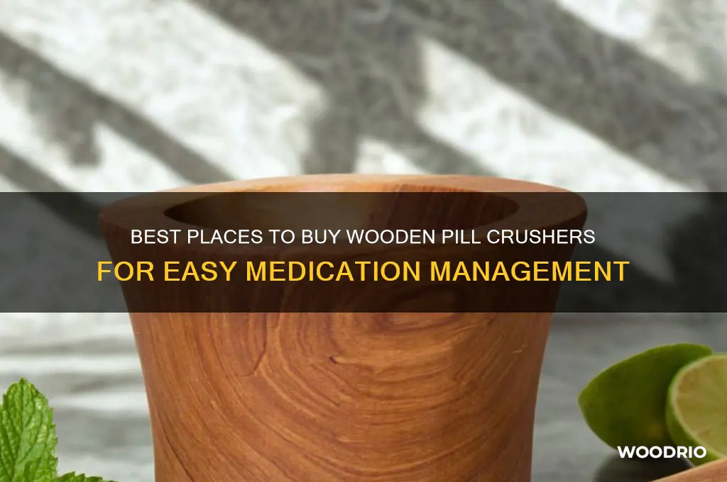 where buy pill crusher wood