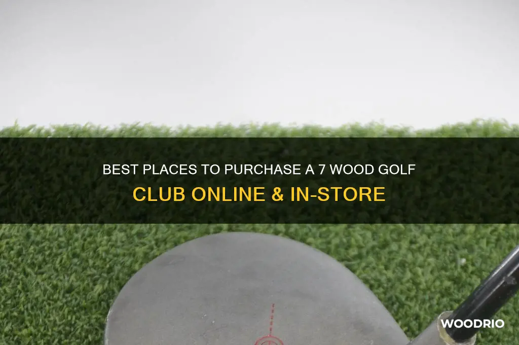 where can i buy a 7 wood