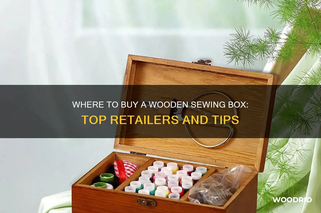 where can i buy a wooden sewing box
