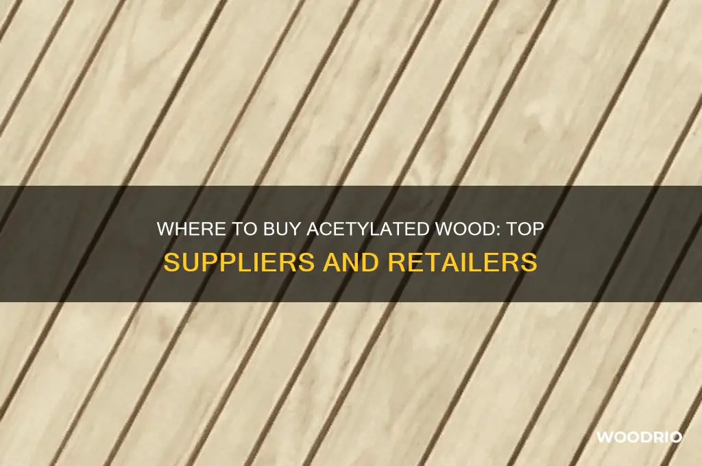 where can i buy acetylated wood