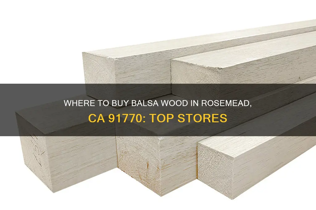 where can i buy balsa wood in rosemead ca 91770