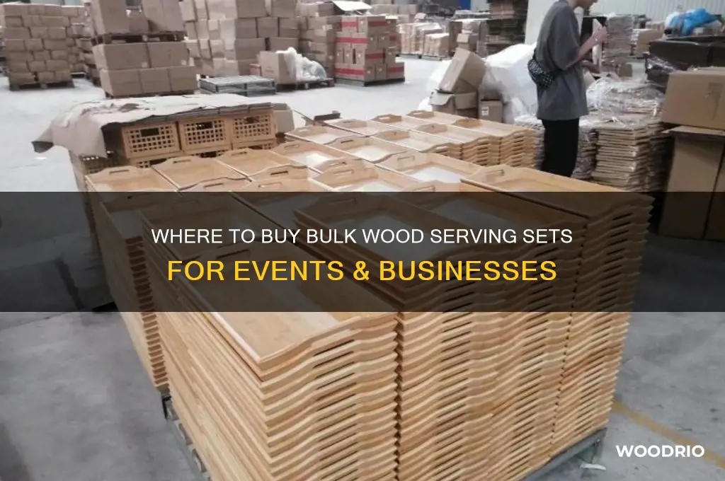where can i buy bulk wood serving sets