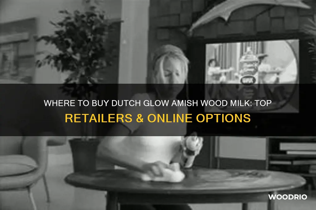 where can i buy dutch glow amish wood milk