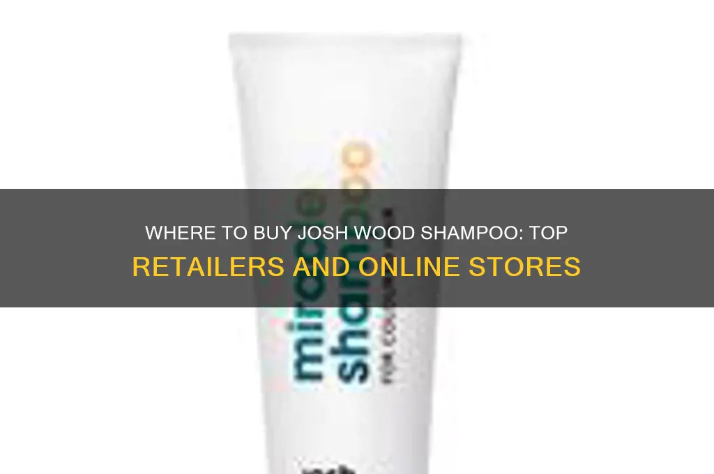 where can i buy josh wood shampoo