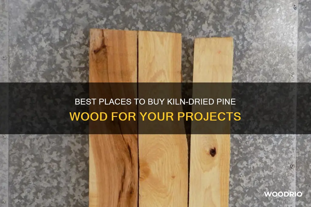 where can i buy kiln dried pine wood