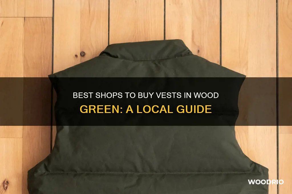 where can i buy vests in wood green