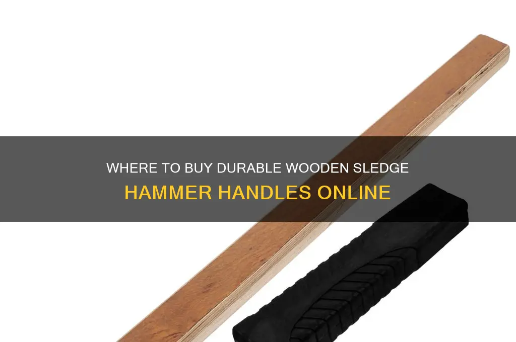 where can i buy wooden handle sledge hammer handles