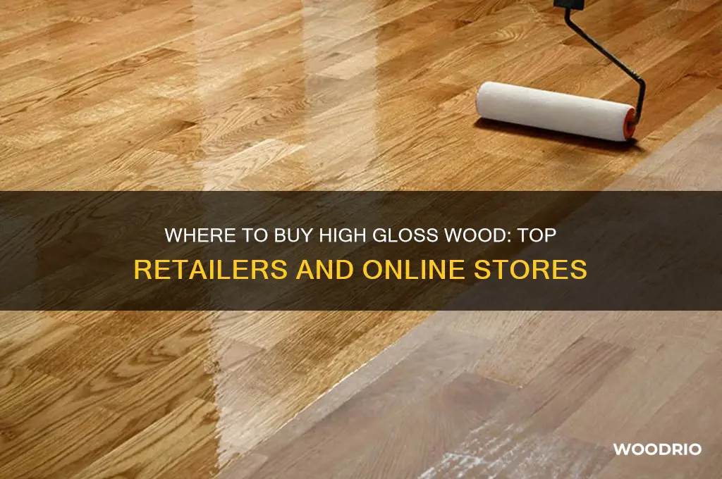 where can you buy high gloss wood