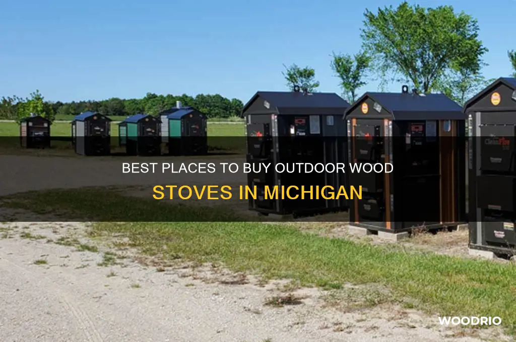 where do you buy a outdoor wood stove in michigan
