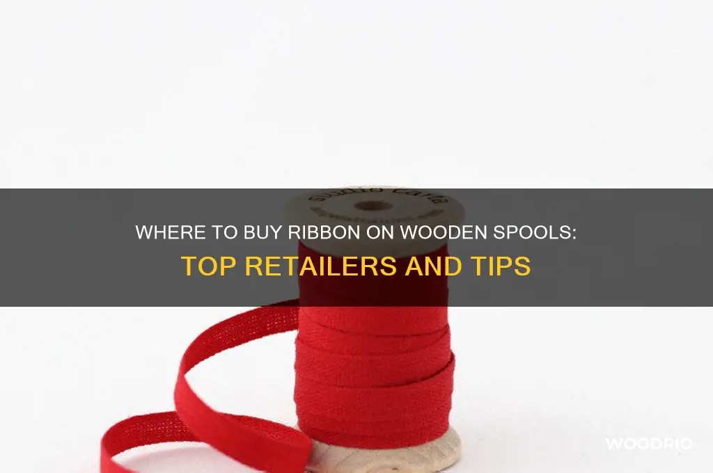where do you buy ribbon on wooden spool
