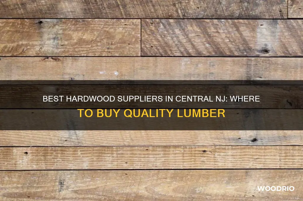 where do you buy your hard wood central nj