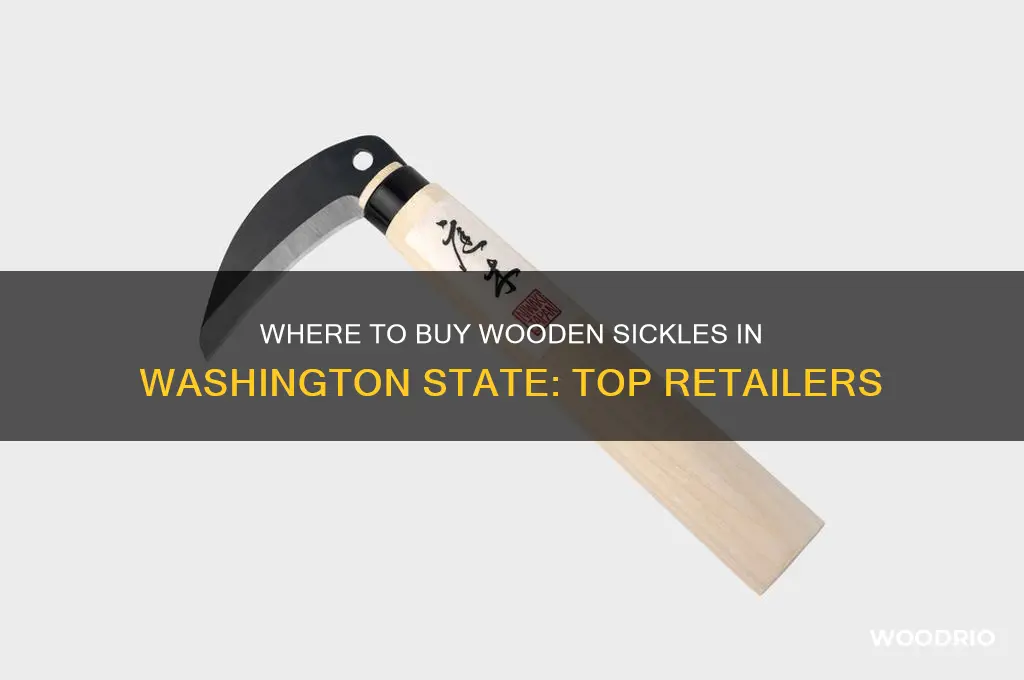 where may i buy wooden sickles washington state
