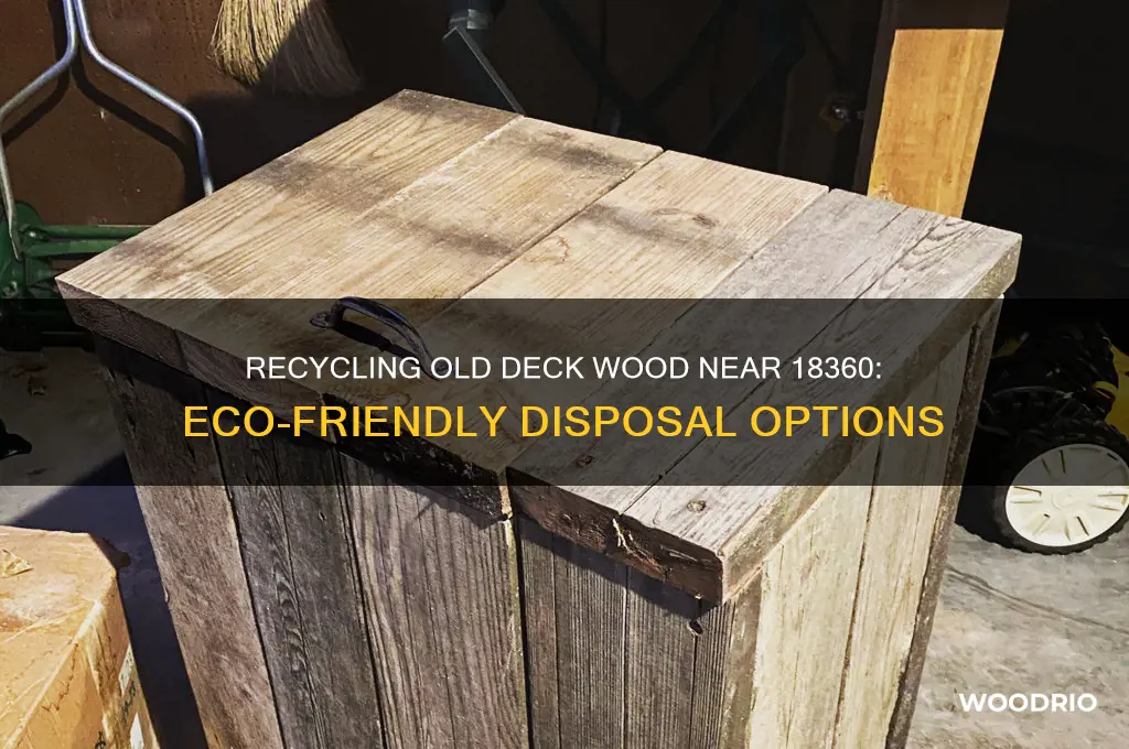 where to bring old deck wood 18360