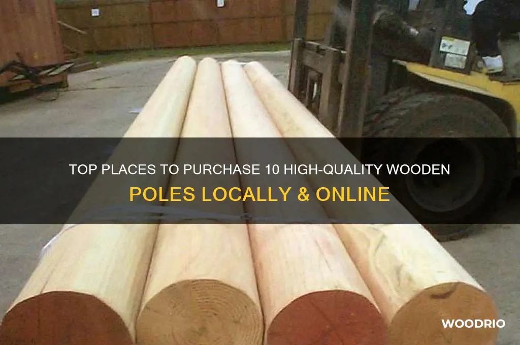 where to buy 10 wooden poles