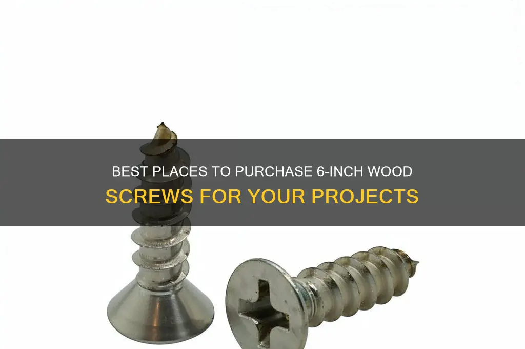 where to buy 6 inch wood screws
