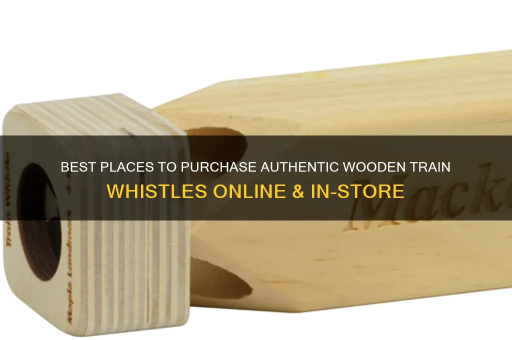 where to buy a wooden train whistle